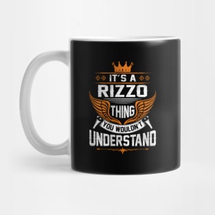 Rizzo - Rizzo Thing You Wouldn'T Understand Mug